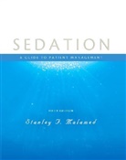 Stanley Malamed, Stanley F. Malamed - Sedation