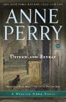 Anne Perry - Defend and Betray