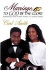 Carl Smith - Marriage, To God Be The Glory