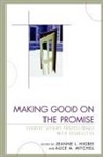 Jeanne L. Higbee, Jeanne L. Mitchell Higbee, Jeanne L Higbee, Jeanne L. Higbee, Alice A Mitchell, Alice A. Mitchell - Making Good on the Promise