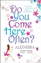 Alexandra Potter - Do You Come Here Often?