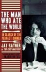 Jay Rayner - The Man Who Ate the World