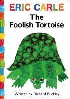 Richard Buckley, Eri Carle, Eric Carle, Eric Carle - Foolish Tortoise