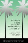 James Dean Brown, Thom H. Hudson, John M. Norris - Designing Second Language Performance Assessments
