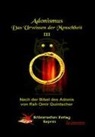 Rah O Quintscher, Rah Omir Quintscher, &amp; Yara, &amp;#8757; Yara, &amp;. Yara - Adonismus - Das Urwissen der Menschheit, Band 3