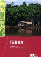 Jürgen Bünstorf - TERRA Erdkunde, Ausgabe Niedersachsen, Realschule, Neubearbeitung (2008): 7./8. Schuljahr, Schülerbuch