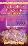 Betty Hechtman - By Hook or by Crook