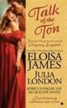 Eloisa James, Rebecca Hagan Lee, Julia London, Julia: Lee London, Jacqueline Navin - Talk of the Ton