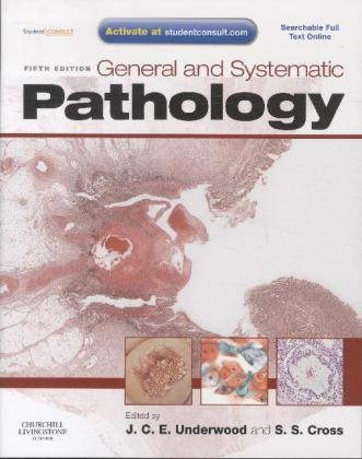 Cross, S. S. Cross, Simon S. Cross, UNDERWOO, James C. E. Underwood, … - General and Systematic Pathology with STUDENT CONSULT Access