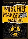 John Hargrave - Sir John Hargrave's Mischief Maker's Manual