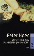 Peter Hoeg, Peter Høeg - Vorstellung vom zwanzigsten Jahrhundert