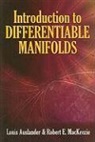 Louis Auslander, Louis Mackenzie Auslander, Louis/ Mackenzie Auslander, Robert E. MacKenzie - Introduction to Differentiable Manifolds