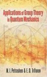 M. I. Petrashen, M. I. Trifonov Petrashen, M. I./ Trifonov Petrashen, E. D. Trifonov, J. L. Trifonov, J. L. Martin - Applications of Group Theory in Quantum Mechanics