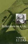 N Elias, Norbert Elias, Norbert (Late of Universities of Leicester Elias - Reflections on a Life