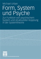 Michael Urban - Form, System und Psyche