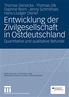 Liudger Dienel, Thoma Gensicke, Thomas Gensicke, Thoma Olk, Thomas Olk, Daphne Reim... - Entwicklung der Zivilgesellschaft in Ostdeutschland
