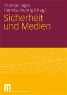 Thoma Jäger, Thomas Jäger, Viehrig, Viehrig, Henrike Viehrig - Sicherheit und Medien