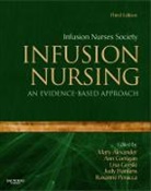 Mary Alexander, Ann Corrigan, Ann M. Corrigan, Corrigan Ann, Lisa Gorski, Lisa A. Gorski... - Infusin Nursing