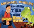 Alan Abrahamson, Michael Phelps, Michael/ Abrahamson Phelps, Ward Jenkins - How to Train with a T. Rex and Win 8 Gold Medals