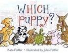 Kate Feiffer, Jules Feiffer - Which Puppy?