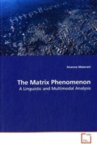 Arianna Maiorani - The Matrix Phenomenon
