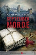 Rainer M. Mittl - Septembermorde