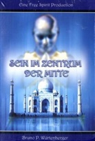 Bruno P. Würtenberger - Sein im Zentrum der Mitte