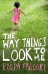 Roopa Farooki - The Way Things Look To Me