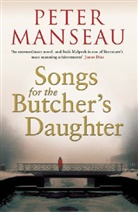Peter Manseau - Songs for the Butcher's Daughter