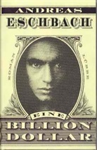 Andreas Eschbach - Eine Billion Dollar