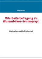Jörg Becker - Mitarbeiterbefragung als Wissensbilanz-Seismograph