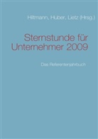 Uw Hiltmann, Uwe Hiltmann, Melanie Huber, Kai-Jürgen Lietz - Sternstunde für Unternehmer 2009