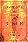 Chris Snidow - Jeanne D'Arc Et Le Dieu de La Bible