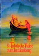 Jakob Streit, Christiane Lesch - Tatatucks Reise zum Kristallberg
