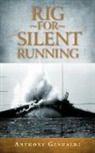 Anthony Genualdi - Rig for Silent Running