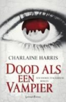 Charlaine Harris - Dood als een vampier / druk 1