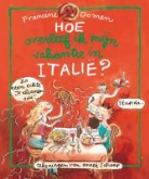 F. Oomen, Francine Oomen, A. Schaap, Annet Schaap - Hoe overleef ik mijn vakantie in Italië? / druk 8