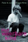 M. Kline, Maggie Kline, P. Levine, Peter Levine, Peter A. Levine - Het weerbare kind