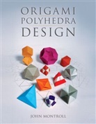 John Montroll - Origami Polyhedra Design