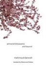 Mahmoud Darwish, Mahmoud/ Shaheen Darwish - Almond Blossoms and Beyond