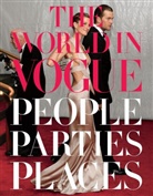 Hamish Bowles, Alexandra Kotur, Hamish Bowles, Alexandra Kotur - The World in Vogue: People, Parties, Places