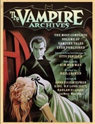 Neil Gaiman, Kim Newman, Otto Penzler, Otto Penzler - The Vampire Archives