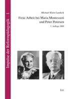 Klein-Landeck, Michael Klein-Landeck - Freie Arbeit bei Maria Montessori und Peter Petersen