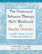Sheri Van Dijk - The Dialectical Behavior Therapy Skills Workbook for Bipolar Disorder