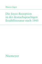 Maren Jäger, Wilfried Barner, George Braungart, Martina Wagner-Egelhaaf - Die Joyce-Rezeption in der deutschsprachigen Erzählliteratur nach 1945