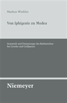 Markus Winkler - Von Iphigenie zu Medea