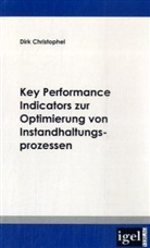 Dirk Christophel - Key Performance Indicators zur Optimierung von Instandhaltungsprozessen