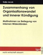 Katja Jacob - Zusammenhang von Organisationswandel und innerer Kündigung