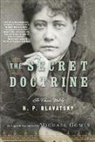 H P Blavatsky, H. P. Blavatsky, H.P. Blavatsky, Michael Gomes, Michael Gomes - The Secret Doctrine