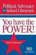 Sandy Schuckett - Political Advocacy for School Librarians - You Have the Power!